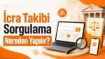 İcra Takibi Sorgulama